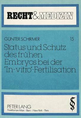 Status Und Schutz Des Fruehen Embryos Bei Der In-Vitro-Fertilisation 1