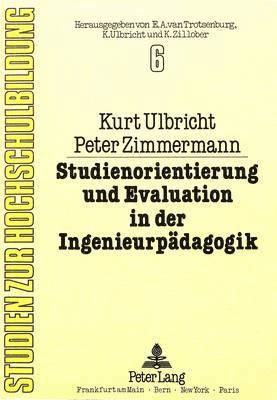 Studienorientierung Und Evaluation in Der Ingenieurpaedagogik 1