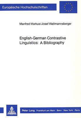Manfred Markus, Josef Wallmannsberger - English-German Contrastive Linguistics, Häftad