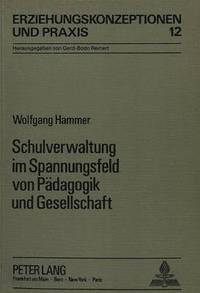 bokomslag Schulverwaltung Im Spannungsfeld Von Paedagogik Und Gesellschaft