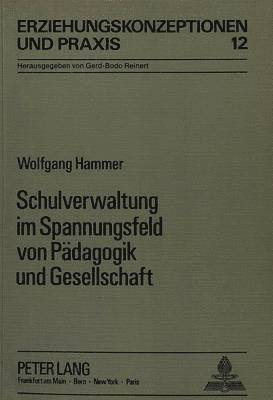 Schulverwaltung Im Spannungsfeld Von Paedagogik Und Gesellschaft 1