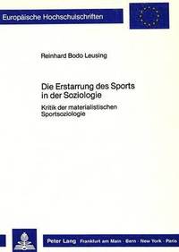 bokomslag Die Erstarrung Des Sports in Der Soziologie