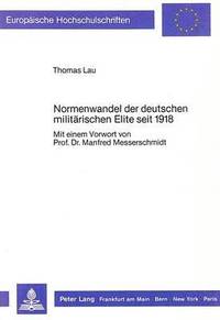 bokomslag Normenwandel Der Deutschen Militaerischen Elite Seit 1918
