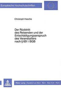 bokomslag Der Ruecktritt Des Reisenden Und Der Entschaedigungsanspruch Des Veranstalters Nach  651 I Bgb