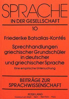 bokomslag Sprechhandlungen Griechischer Grundschueler in Deutscher Und Griechischer Sprache