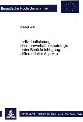 bokomslag Individualisierung Des Lehrverhaltenstrainings Unter Beruecksichtigung Differentieller Aspekte