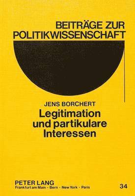bokomslag Legitimation Und Partikulare Interessen