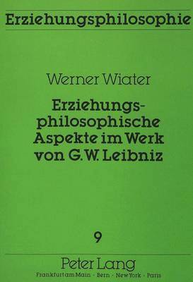 bokomslag Erziehungsphilosophische Aspekte Im Werk Von G.W. Leibniz