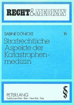 bokomslag Strafrechtliche Aspekte Der Katastrophenmedizin