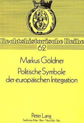 Politische Symbole Der Europaeischen Integration