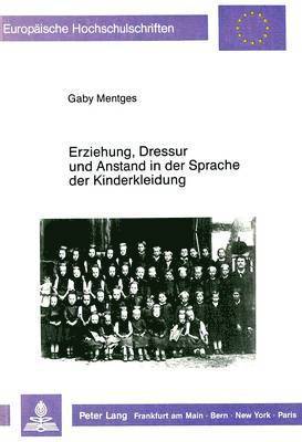 Erziehung, Dressur Und Anstand in Der Sprache Der Kinderkleidung 1