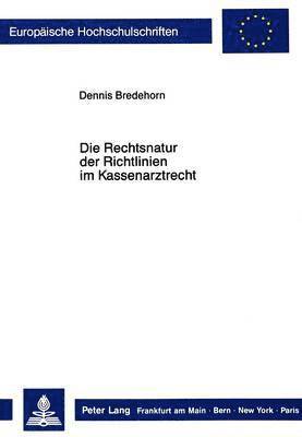 bokomslag Die Rechtsnatur Der Richtlinien Im Kassenarztrecht