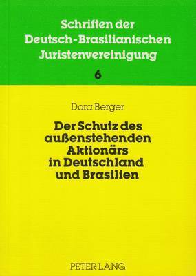 bokomslag Der Schutz Des Aussenstehenden Aktionaers in Deutschland Und Brasilien