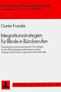 bokomslag Integrationsstrategien Fuer Blinde in Bueroberufen