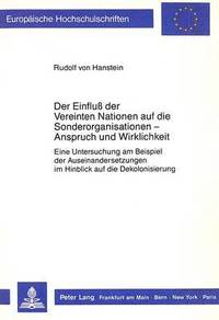 bokomslag Der Einfluss Der Vereinten Nationen Auf Die Sonderorganisationen - Anspruch Und Wirklichkeit