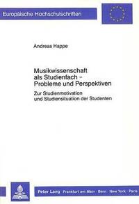 bokomslag Musikwissenschaft ALS Studienfach - Probleme Und Perspektiven