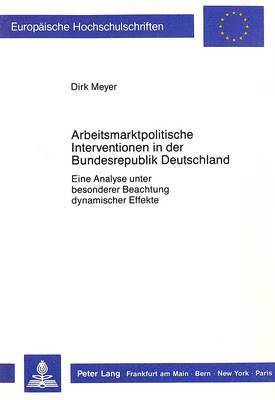 Arbeitsmarktpolitische Interventionen in Der Bundesrepublik Deutschland 1