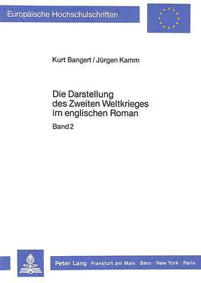 bokomslag Die Darstellung Des Zweiten Weltkrieges Im Englischen Roman