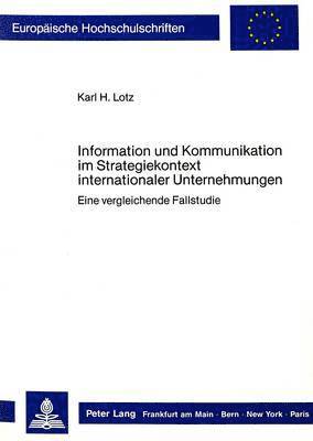 Information Und Kommunikation Im Strategiekontext Internationaler Unternehmungen 1