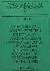 bokomslag Beobachtungen Von Schiffsaerzten Der Royal Navy Ueber Die Haeufigsten Erkrankungen Zur See Dargestellt an Ausgewaehlten Bordjournalen Des Beginnenden 19. Jahrhunderts