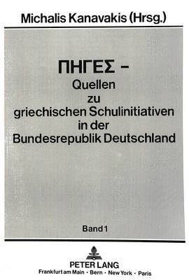 Piges - Quellen Zu Griechischen Schulinitiativen in Der Bundesrepublik Deutschland 1