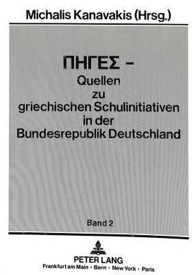 Piges - Quellen Zu Griechischen Schulinitiativen in Der Bundesrepublik Deutschland 1