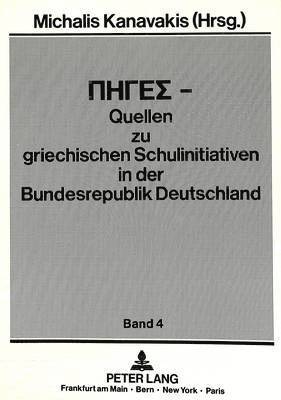 Piges - Quellen Zu Griechischen Schulinitiativen in Der Bundesrepublik Deutschland 1