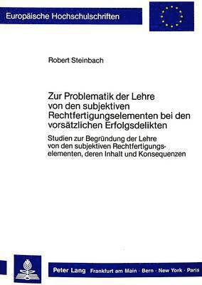 bokomslag Zur Problematik Der Lehre Von Den Subjektiven Rechtfertigungselementen Bei Den Vorsaetzlichen Erfolgsdelikten