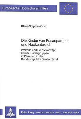 bokomslag Die Kinder Von Pusacpampa Und Hackenbroich