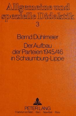 bokomslag Der Aufbau Der Parteien 1945/46 in Schaumburg-Lippe