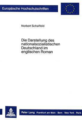 bokomslag Die Darstellung Des Nationalsozialistischen Deutschland Im Englischen Roman