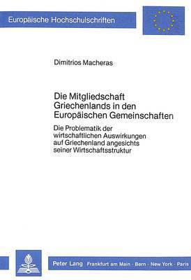 bokomslag Die Mitgliedschaft Griechenlands in Den Europaeischen Gemeinschaften