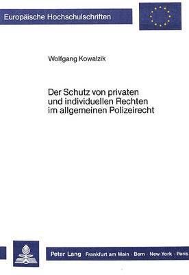 bokomslag Der Schutz Von Privaten Und Individuellen Rechten Im Allgemeinen Polizeirecht