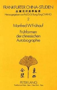 bokomslag Fruehformen Der Chinesischen Autobiographie