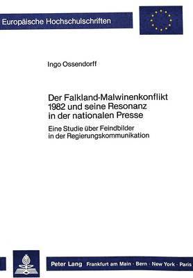 bokomslag Der Falkland-Malwinenkonflikt 1982 Und Seine Resonanz in Der Nationalen Presse