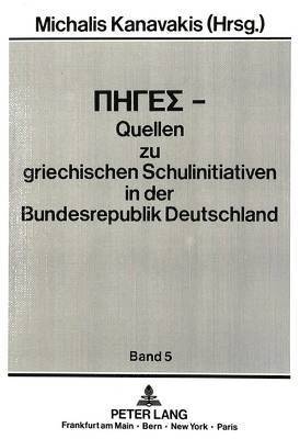 Piges - Quellen Zu Griechischen Schulinitiativen in Der Bundesrepublik Deutschland 1