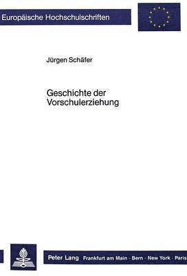 bokomslag Geschichte Der Vorschulerziehung