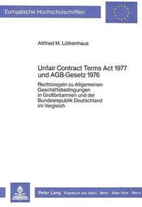 bokomslag Unfair Contract Terms ACT 1977 Und Agb-Gesetz 1976
