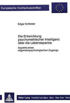 Die Entwicklung Psychometrischer Intelligenz Ueber Die Lebensspanne 1