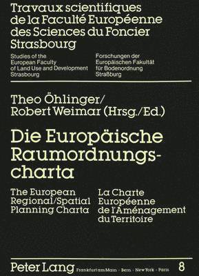 Die Europaeische Raumordnungscharta-The European Regional/Spatial Planning Charta-La Charte Europenne de l'Amnagement Du Territoire 1
