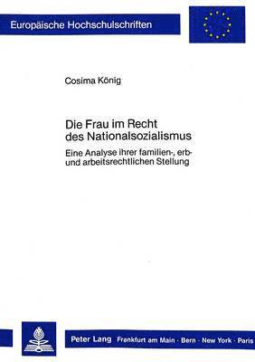 bokomslag Die Frau Im Recht Des Nationalsozialismus