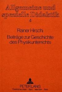bokomslag Beitraege Zur Geschichte Des Physikunterrichts