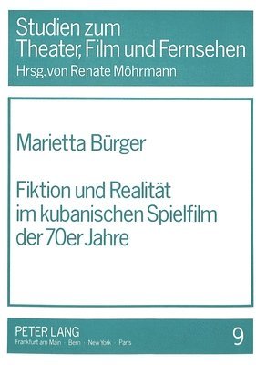 Fiktion Und Realitaet Im Kubanischen Spielfilm Der 70Er Jahre 1