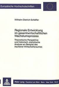 bokomslag Regionale Entwicklung Im Gesamtwirtschaftlichen Wachstumsprozess