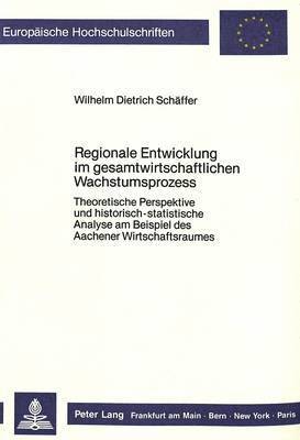 bokomslag Regionale Entwicklung Im Gesamtwirtschaftlichen Wachstumsprozess