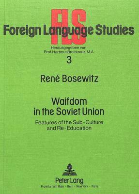 Rene Bosewitz, René Bosewitz, Hartmut Breitkreuz - Waifdom in the Soviet Union, Häftad