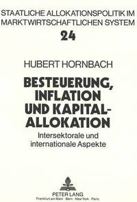 bokomslag Besteuerung, Inflation Und Kapitalallokation