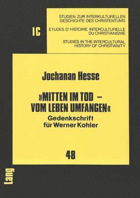 bokomslag «Mitten Im Tod - Vom Leben Umfangen»