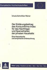 bokomslag Der Erklaerungsbeitrag Des Konsumklima-Index Fuer Das Nachfrage- Und Sparverhalten Der Privaten Haushalte