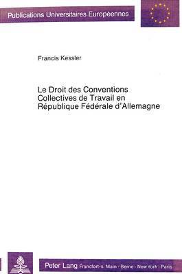 bokomslag Le Droit Des Conventions Collectives de Travail En Rpublique Fdrale d'Allemagne